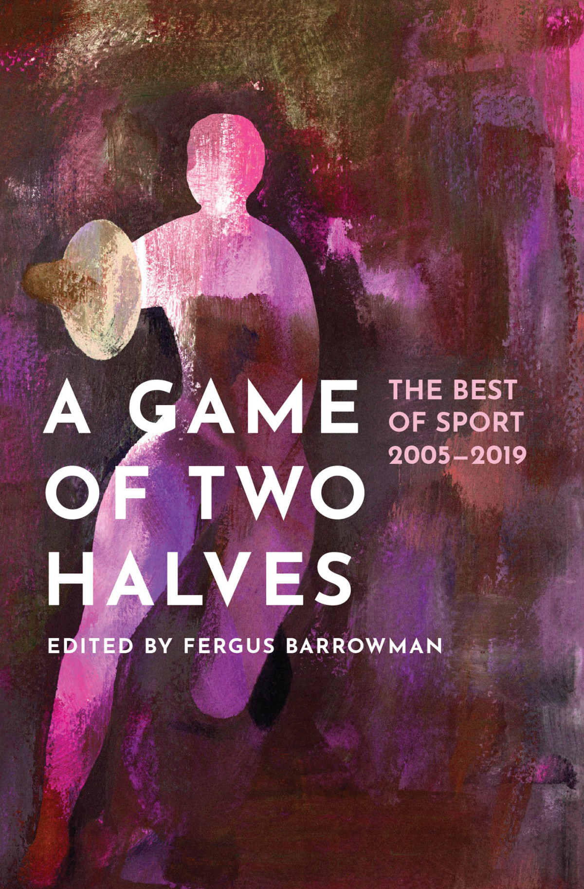A Game Of Two Halves Fergus Barrowman