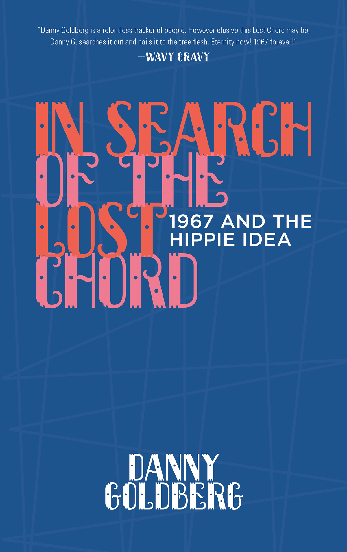 In Search Of The Lost Chord Danny Goldberg