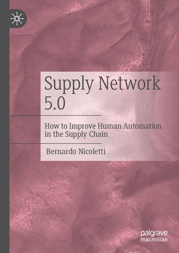 Supply Network 50 How To Improve Human Automation In The Supply Chain Bernardo Nicoletti