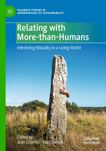 Relating With Morethanhumans Interbeing Rituality In A Living World Jean Chamel