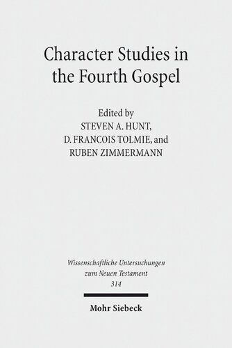 Character Studies In The Fourth Gospel Narrative Approaches To Seventy Figures In John Steven A Hunt