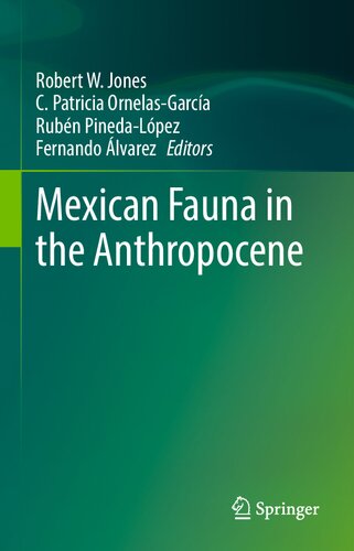 Mexican Fauna In The Anthropocene Fernando Lavarez Robert W Jones