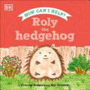 Roly The Hedgehog Frances Rodgers