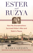 Ester And Ruzya How My Grandmothers Survived Hitlers War And Stalins Peace Masha Gessen