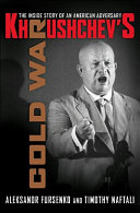 Khrushchevs Cold War The Inside Story Of An American Adversary A A Fursenko