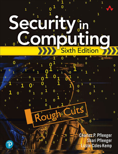 Security In Computing 6th Edition 6th Charles Pfleeger Shari Lawrence Pfleeger Lizzie Coleskemp
