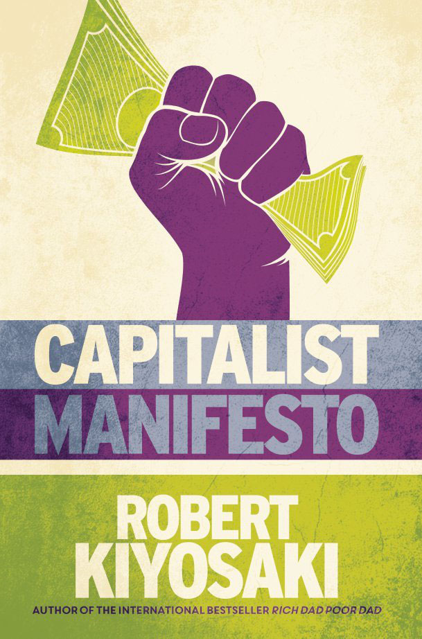 Capitalist Manifesto 1st Edition Robert T Kiyosaki