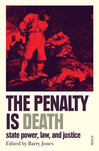 The Penalty Is Death State Power Law And Justice Barry Jones