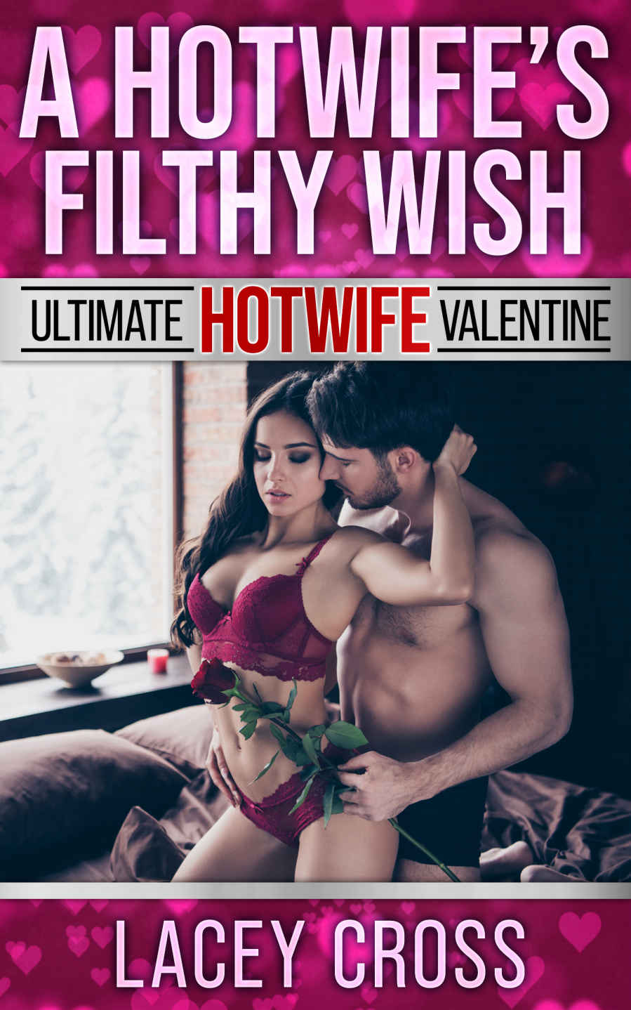 A Hotwifes Filthy Wish Cross Lacey