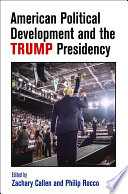 American Political Development And The Trump Presidency Zachary Callen