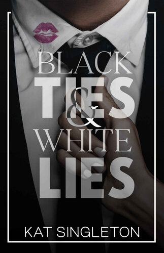 Black Ties And White Lies Black Tie Billionaires Kat Singleton
