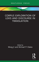 Corpus Exploration Of Lexis And Discourse In Translation Meng Ji