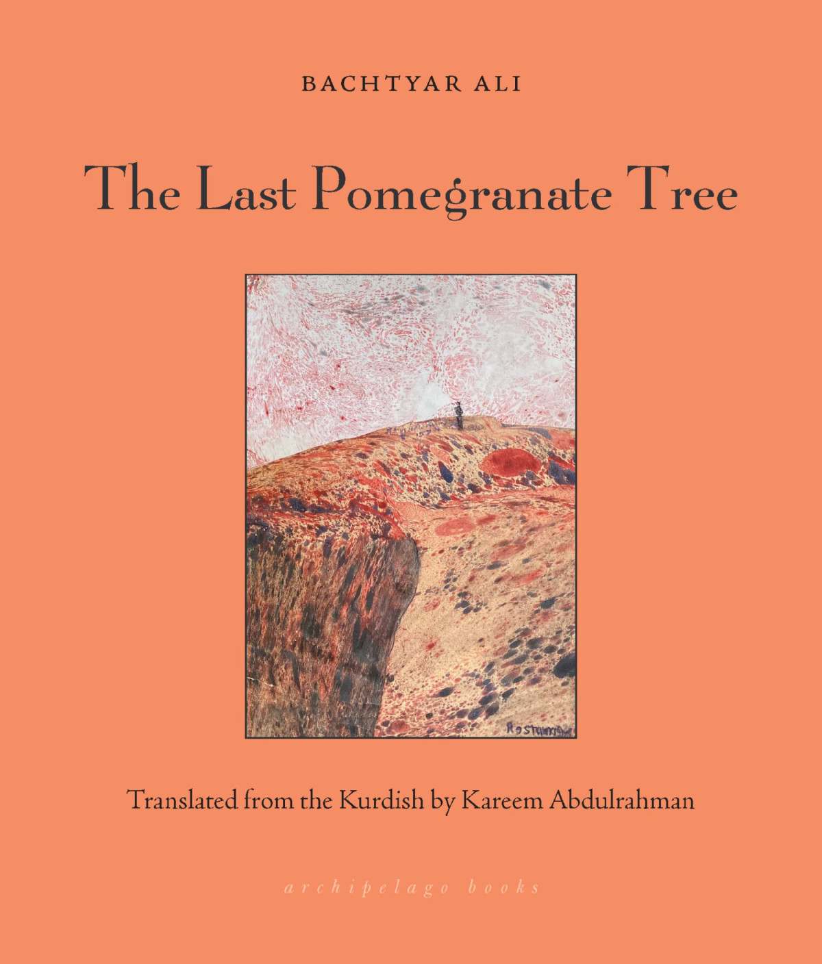 The Last Pomegranate Tree Ali Bachtyar