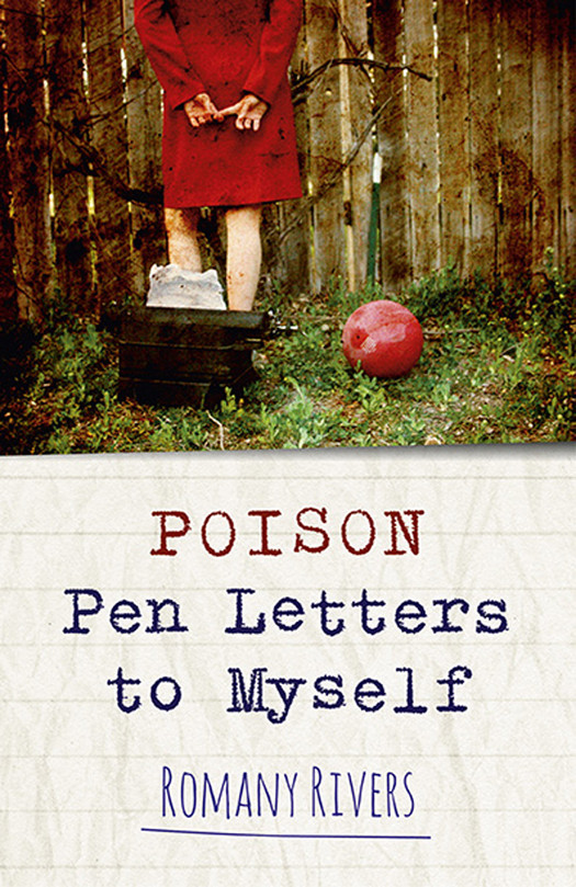 Poison Pen Letters To Myself Rivers Romany