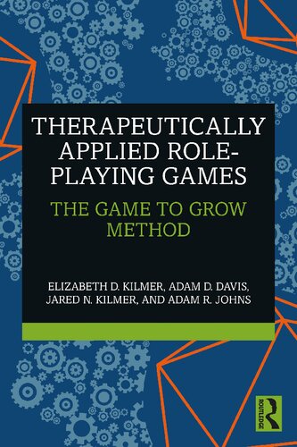 Therapeutically Applied Roleplaying Games The Game To Grow Method Elizabeth D Kilmer