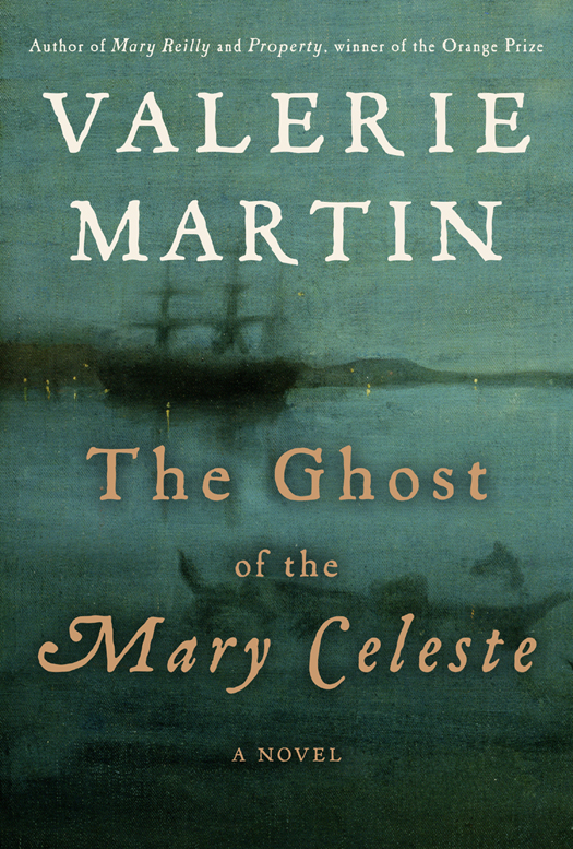 The Ghost Of The Mary Celeste Valerie Martin