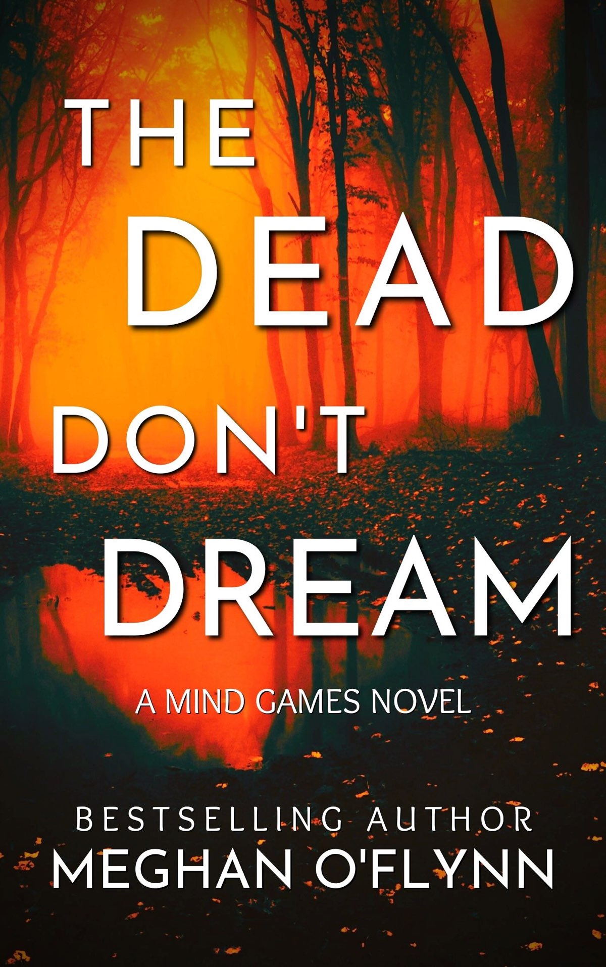 The Dead Dont Dream An Unpredictable Psychological Crime Thriller Mind Games 1 Meghan Oflynn