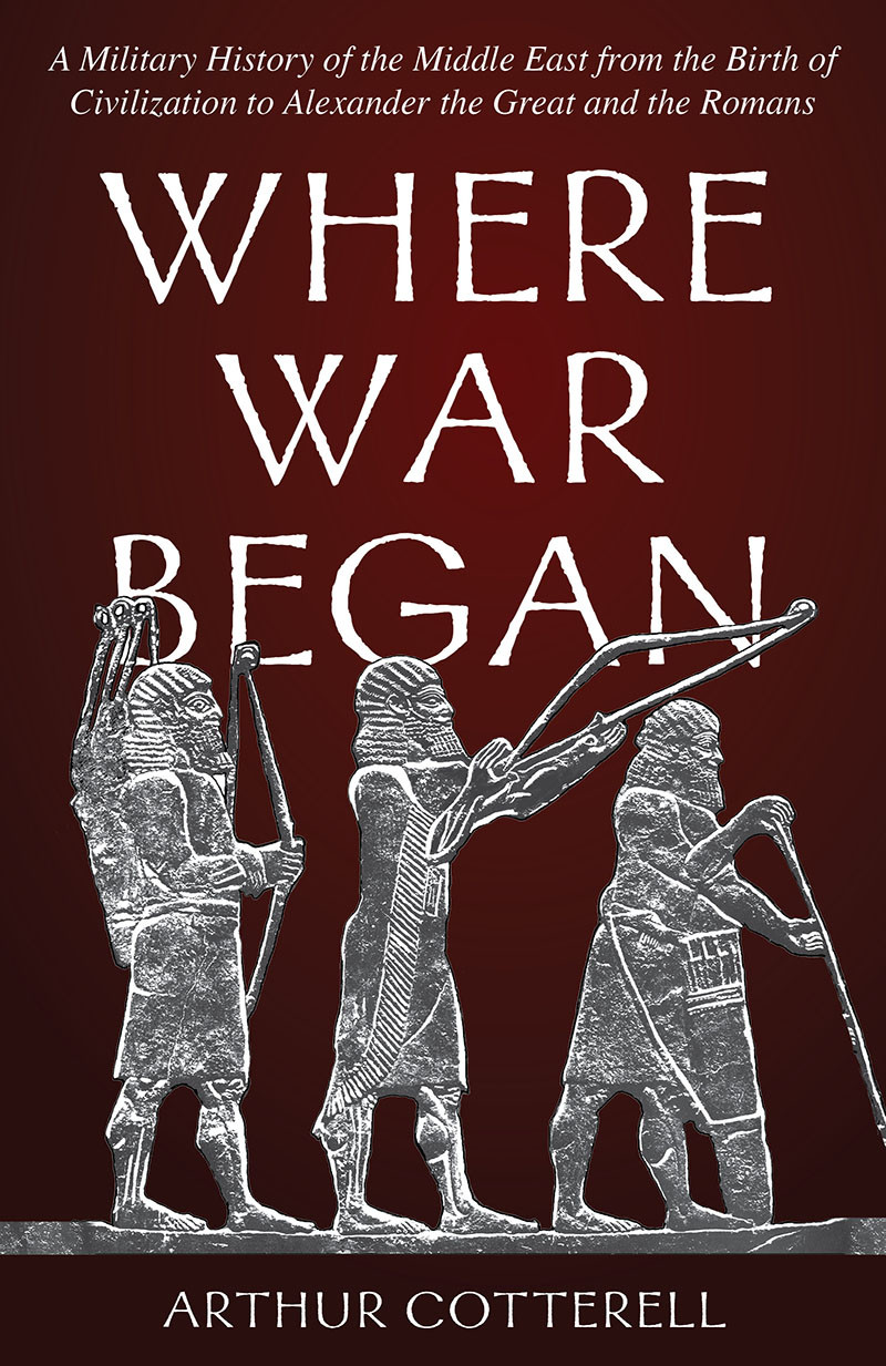 Where War Began Arthur Cotterell Ray Dunning