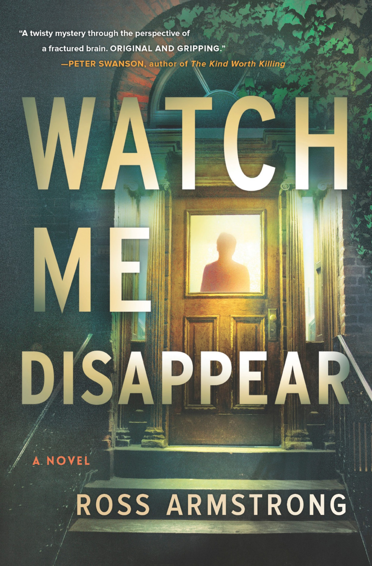 Watch Me Disappear Ross Armstrong