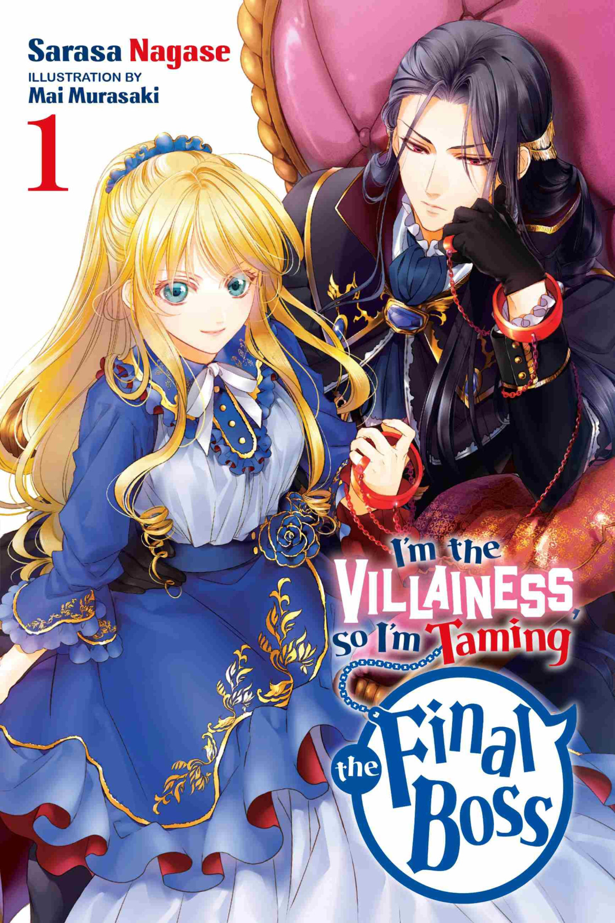 Im The Villainess So Im Taming The Final Boss Vol 1 Sarasa Nagase Mai Murasaki