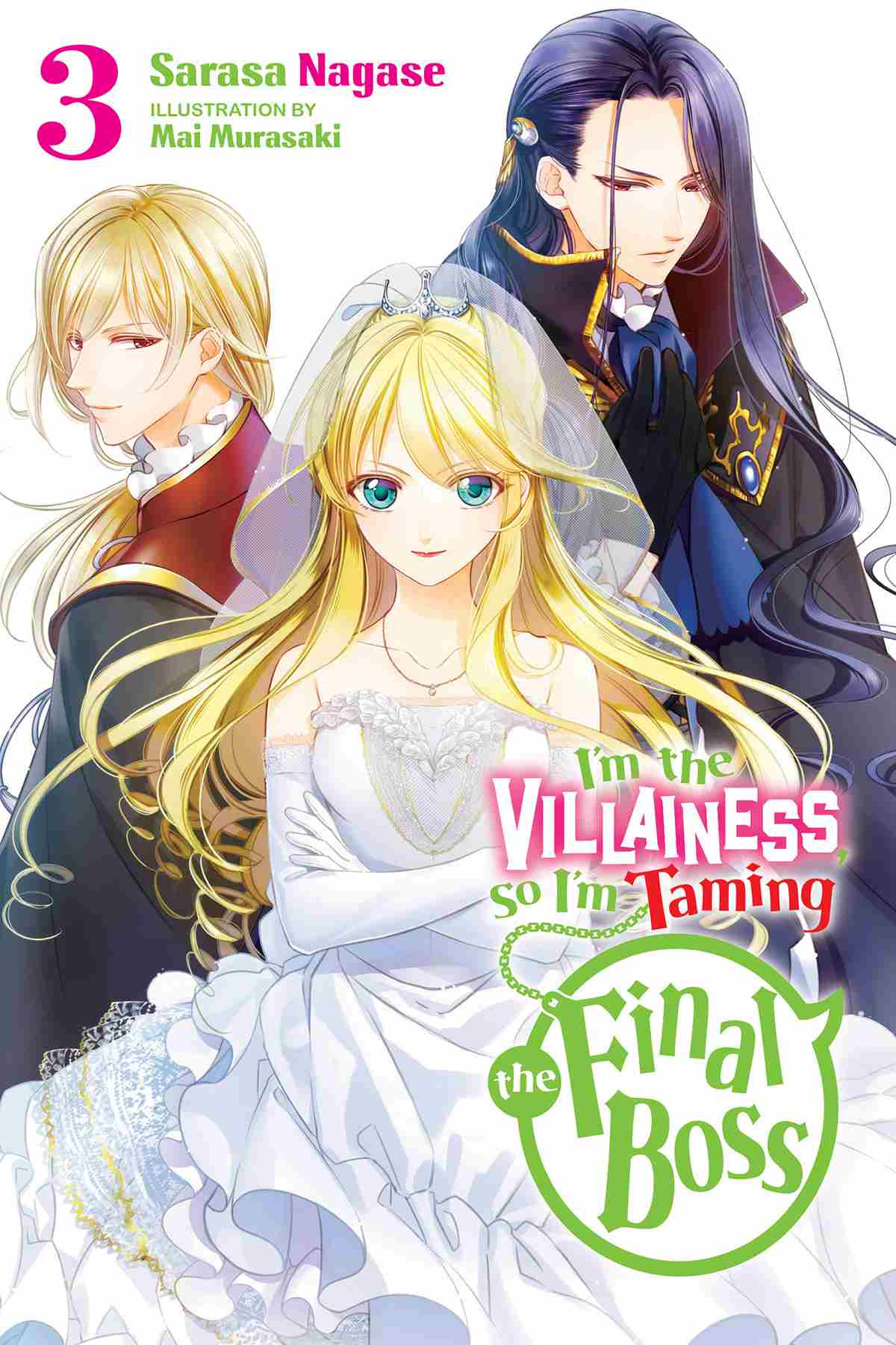 Im The Villainess So Im Taming The Final Boss Vol 3 Sarasa Nagase Mai Murasaki