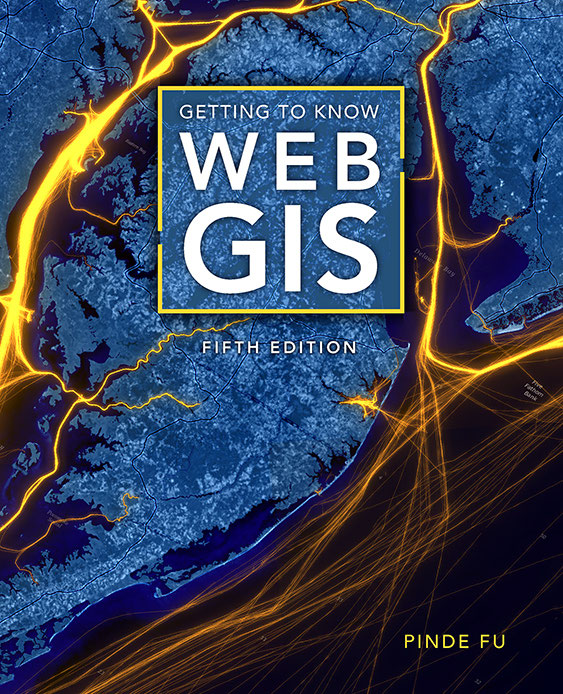 Getting To Know Web Gis 5th Edition Pinde Fu