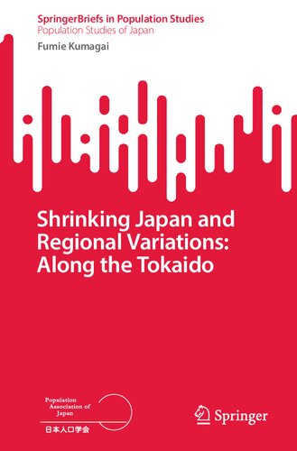 Shrinking Japan And Regional Variations Along The Tokaido Fumie Kumagai