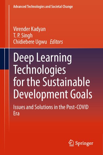 Deep Learning Technologies For The Sustainable Development Goals Issues And Solutions In The Postcovid Era Virender Kadyan