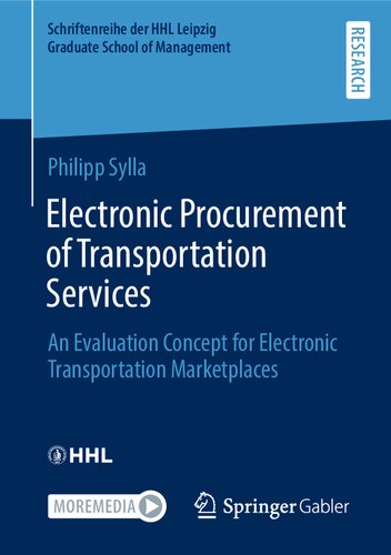 Electronic Procurement Of Transportation Services An Evaluation Concept For Electronic Transportation Marketplaces Philipp Sylla