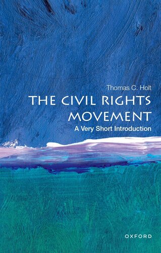 The Civil Rights Movement A Very Short Introduction Thomas C Holt