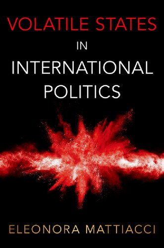 Volatile States In International Politics Eleonora Mattiacci