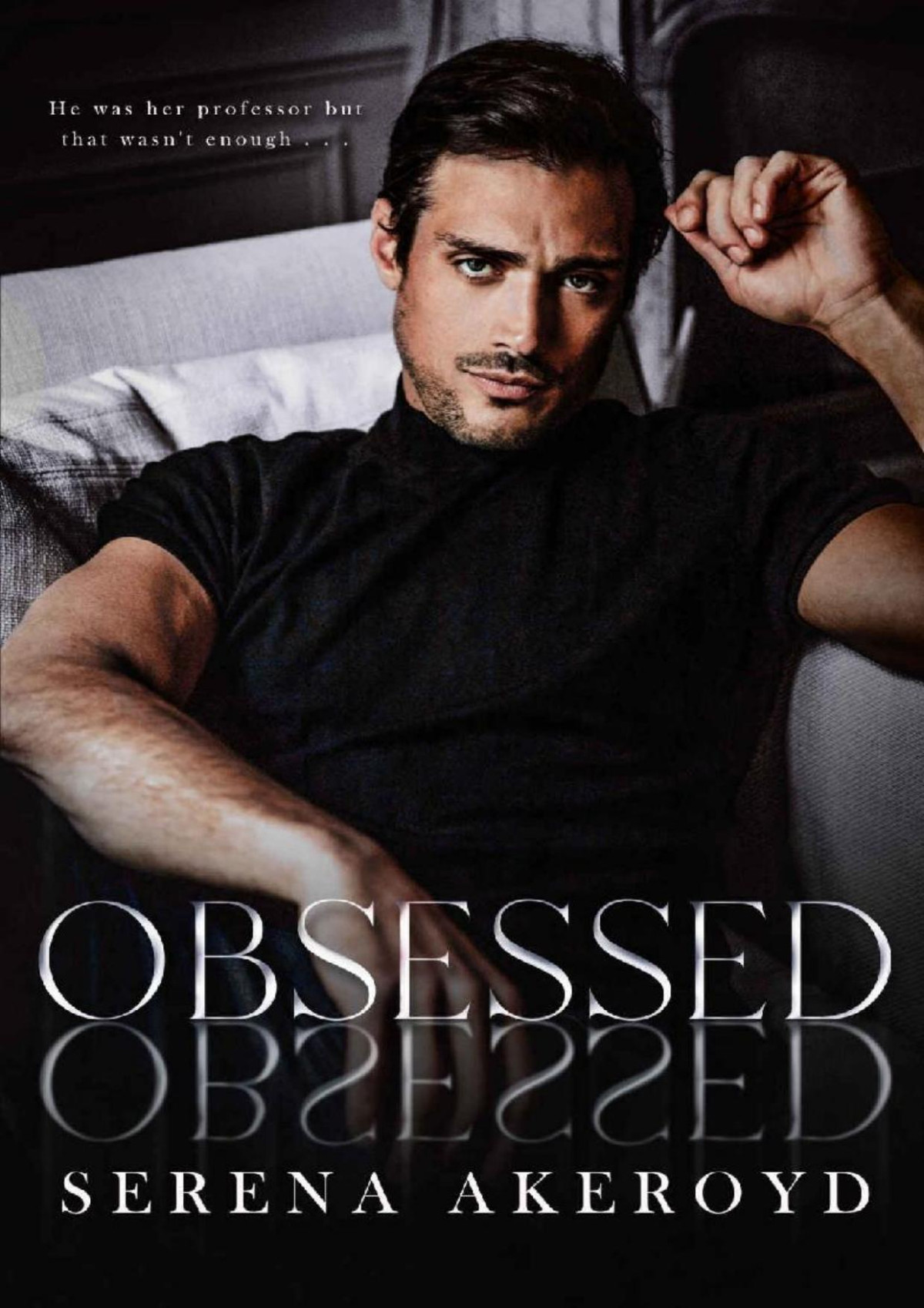 Obsessed 1st Edition Serena Akeroyd
