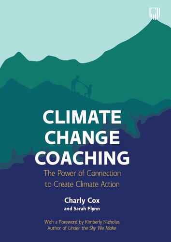 Climate Change Coaching The Power Of Connection To Create Climate Action Charly Cox