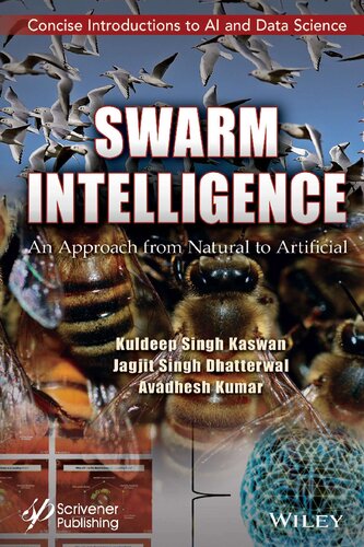Swarm Intelligence An Approach From Natural To Artificial 1st Edition Kuldeep Singh Kaswan