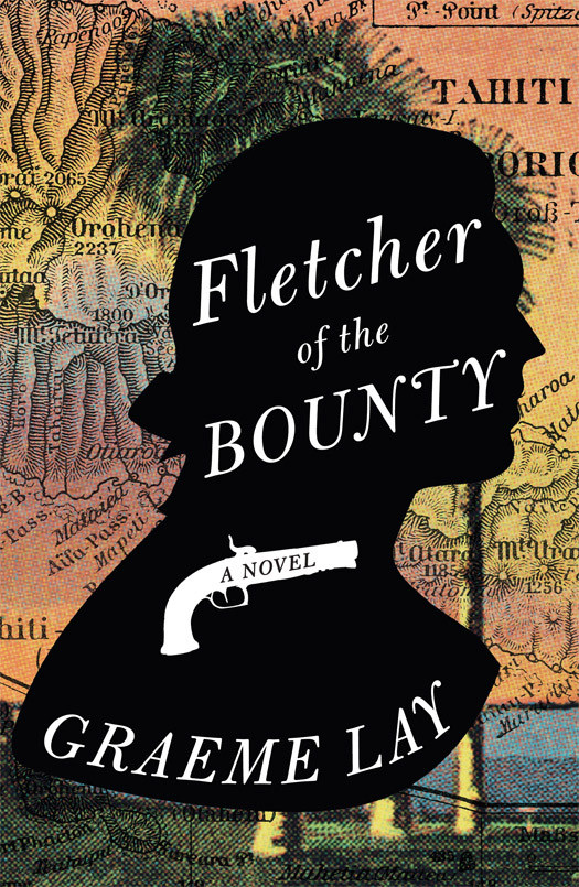Fletcher Of The Bounty Graeme Lay
