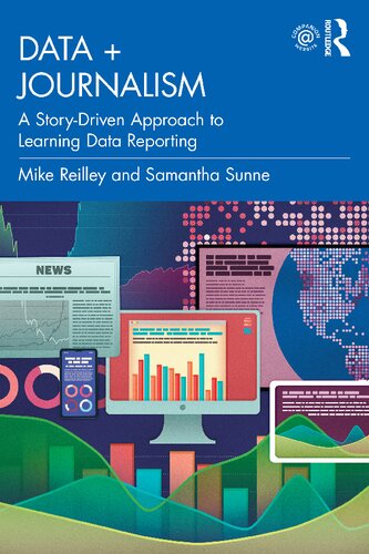 Data Journalism Mike Reilley Samantha Sunne