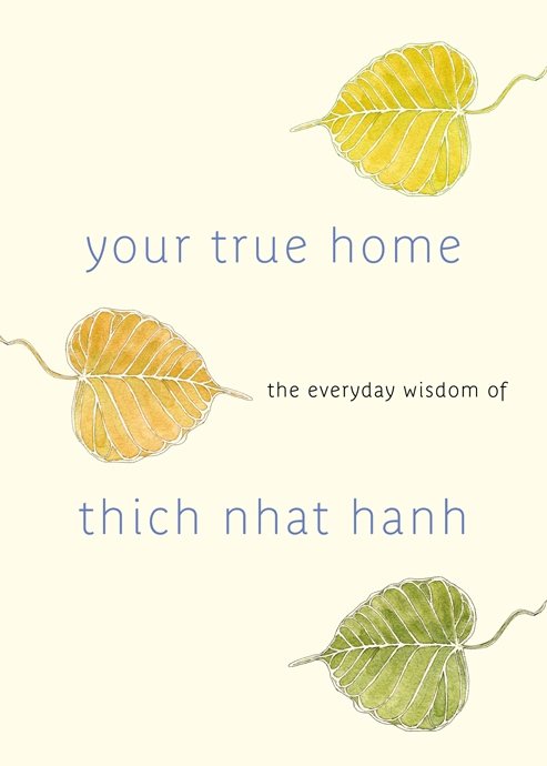 Your True Home Thich Nhat Hanh