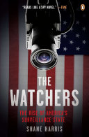 The Watchers The Rise Of Americas Surveillance State Shane Harris
