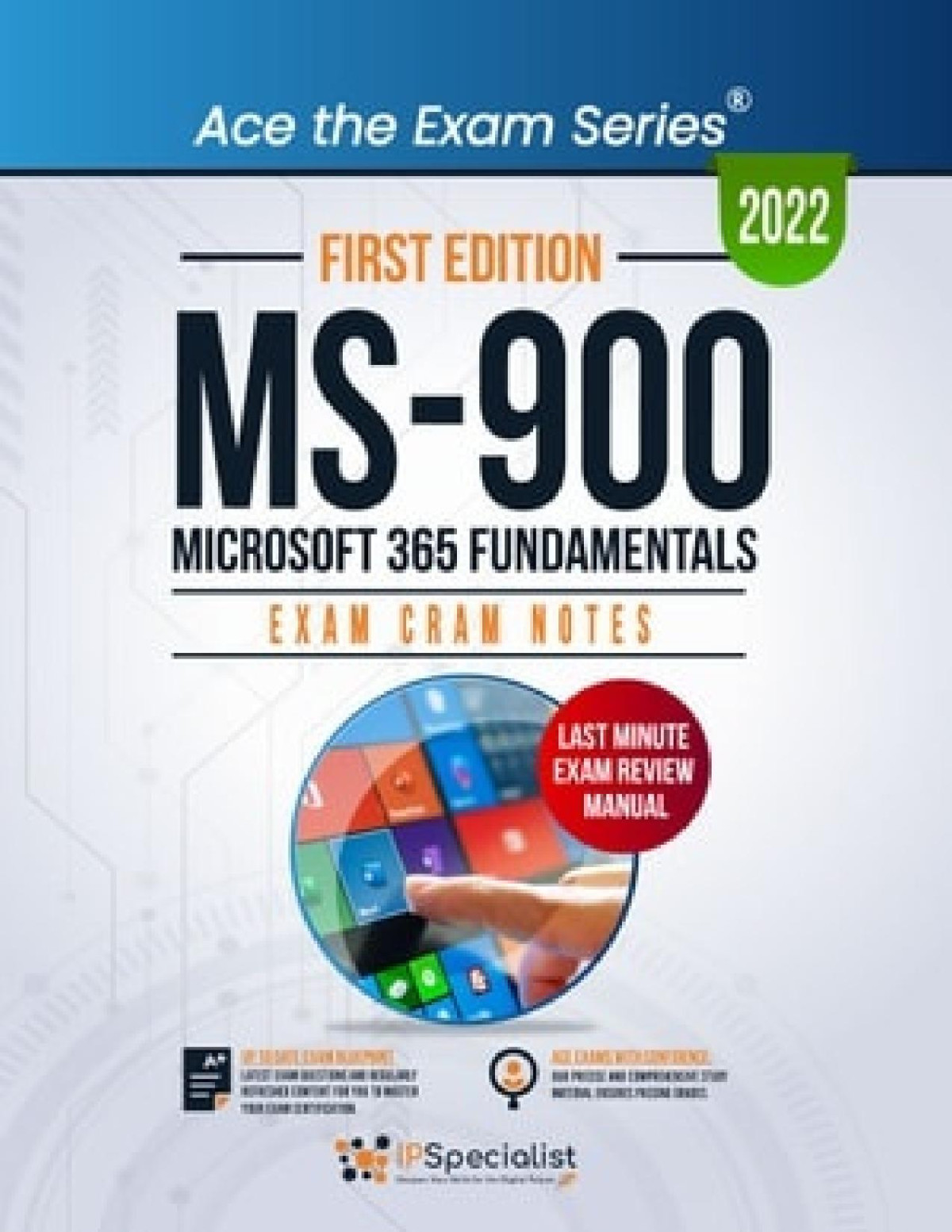 Ms900 Microsoft 365 Fundamentals Exam Cram Notes First Edition 2022 Ip Specialist
