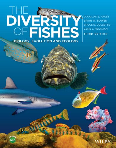 The Diversity Of Fishes Biology Evolution And Ecology 3rd Edition 3rd Douglas E Facey