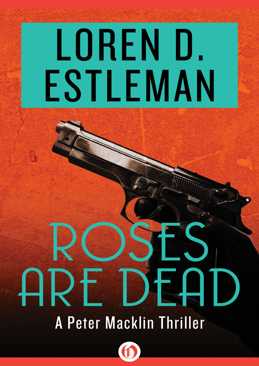 Roses Are Dead Loren D Estleman