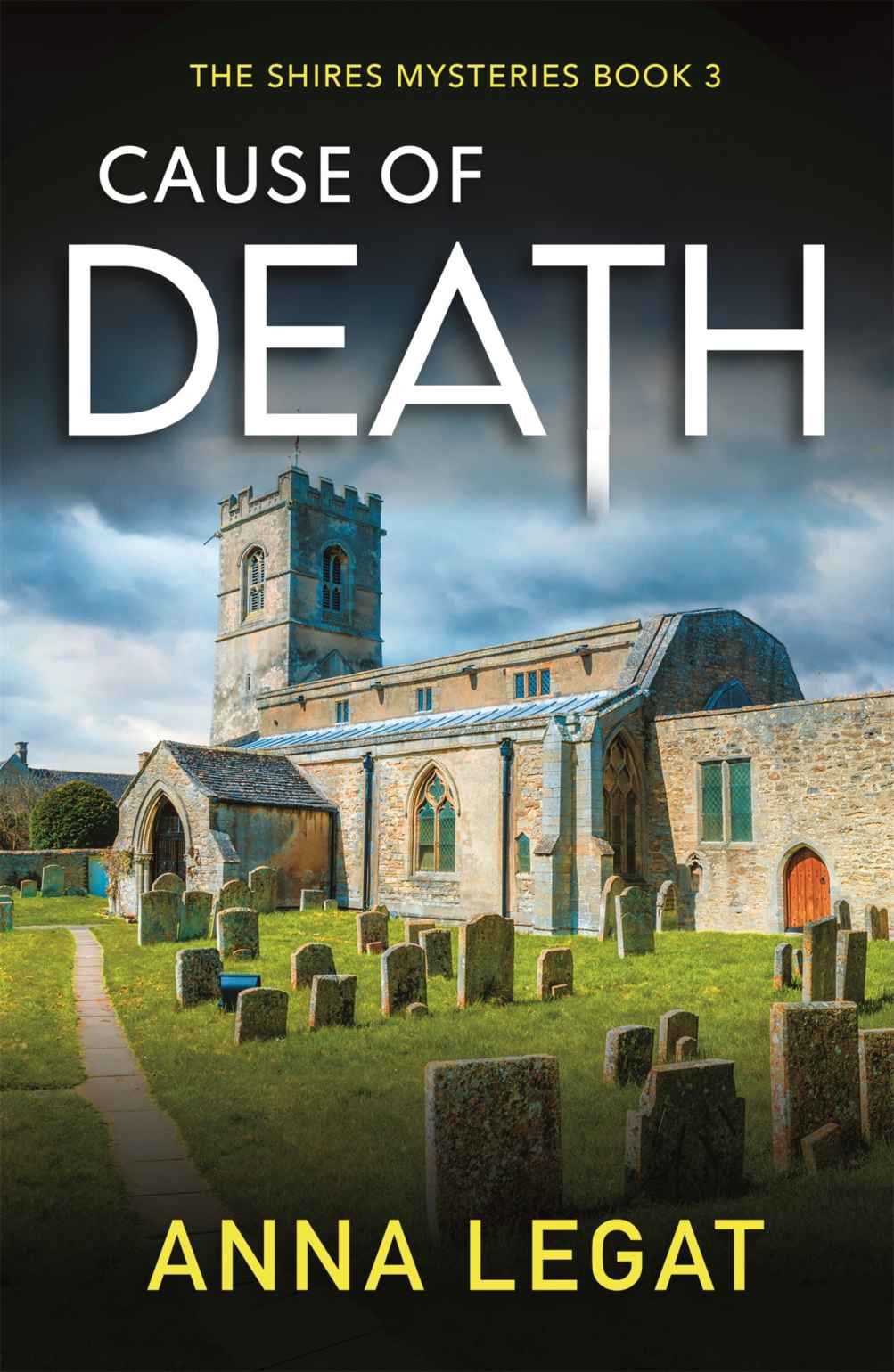 Cause Of Death The Shires Mysteries 3 Anna Legat