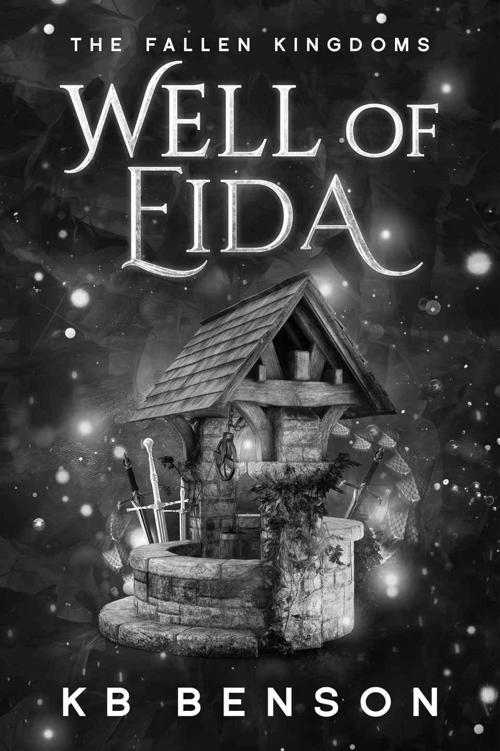 Well Of Eida A Young Adult High Fantasy The Fallen Kingdoms Book 1 Kb Benson
