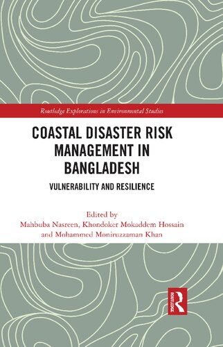 Coastal Disaster Risk Management In Bangladesh Vulnerability And Resilience 1st Edition Mahbuba Nasreen
