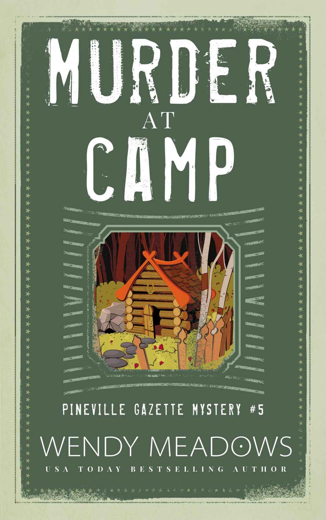 Murder At Camp Pineville Gazette Mystery Book 5 Wendy Meadows