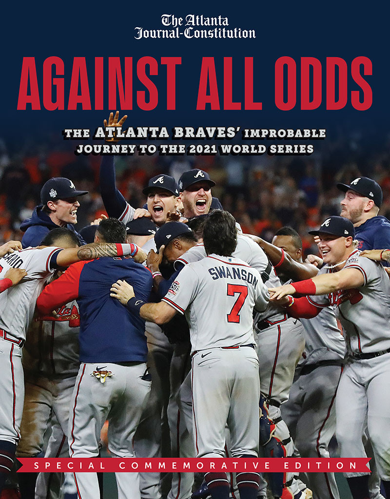 Against All Odds The Atlanta Braves Improbable Journey To The 2021 World Series 1st The Atlanta Journalconstitution