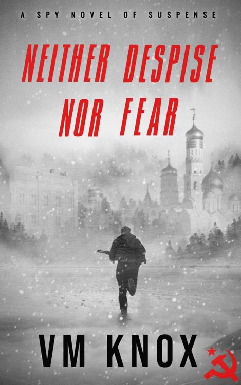 Neither Despise Nor Fear 1st Edition V M Knox