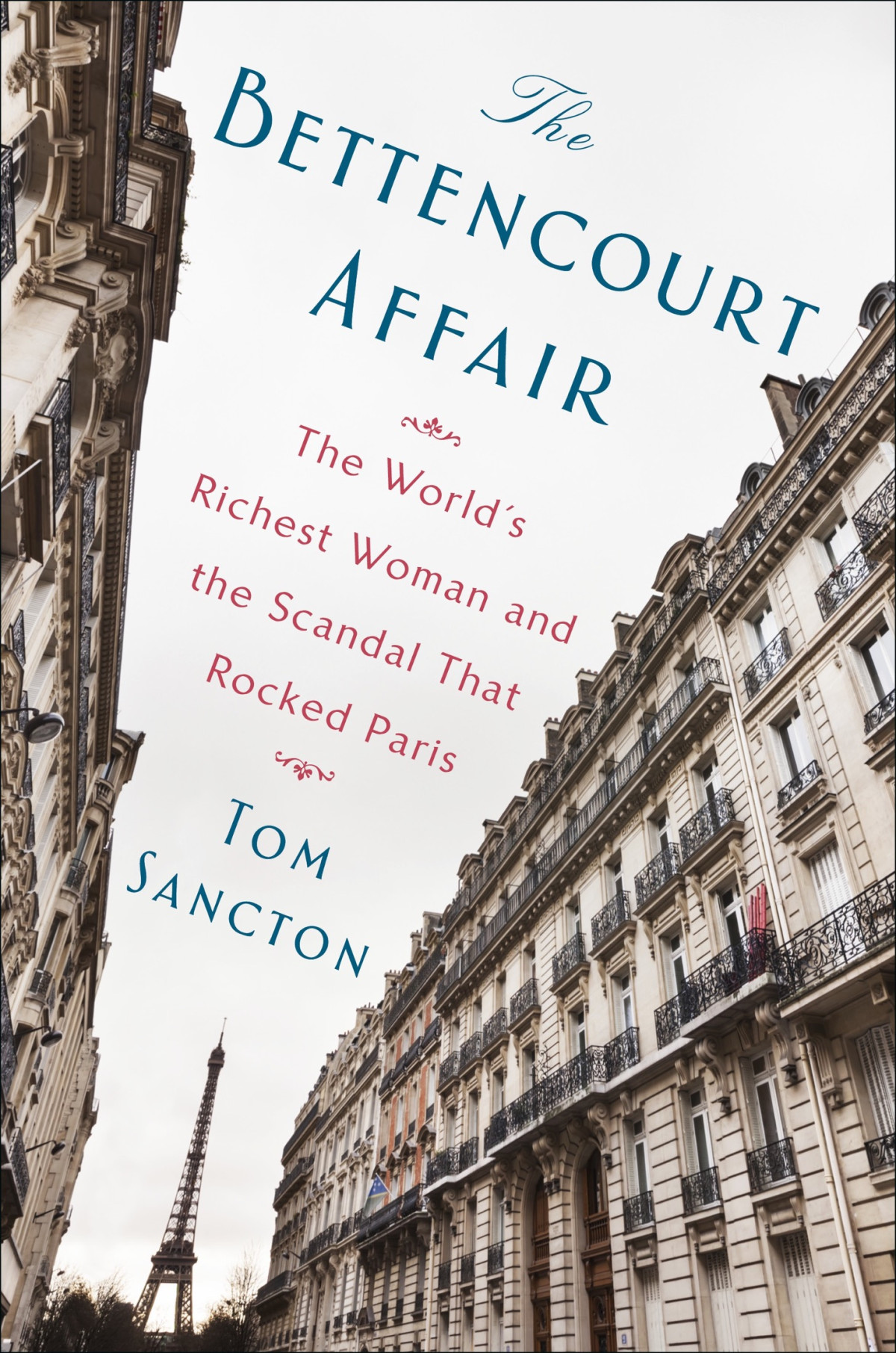 The Bettencourt Affair Tom Sancton