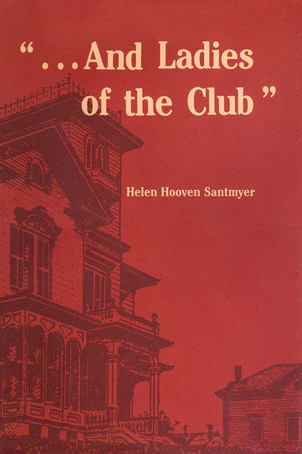 And Ladies Of The Club Helen Hooven Santmyer