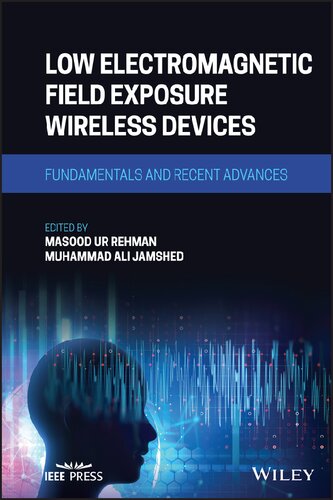 Low Electromagnetic Field Exposure Wireless Devices Fundamentals And Recent Advances 1st Edition Masood Ur Rehman
